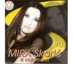 MIRA SKORIC & ZLAJA BAND - 10 - Prvo si me opio (CD)